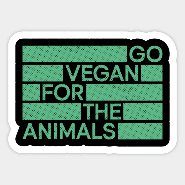 Go Vegan For The Animals - Veganism Veggie Vegan Sticker by Anassein.os